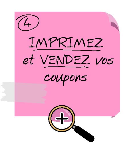 Imprimez et vendez vos coupons. Pour optimiser vos bénéfices, nous vous confions l'impression sur du papier 150 grammes.