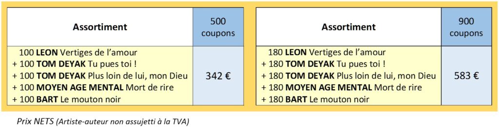 un assortiment de 5 BD pour satisfaire une large clientèle avec des tarifs de 342 euros les 500 coupons et 583 euros les 900 coupons. Idéal pour une collecte de fonds rapide.